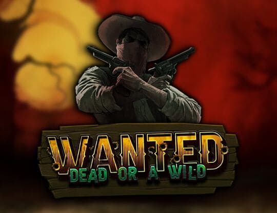 Wanted Dead Or a Wild